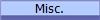 Misc.